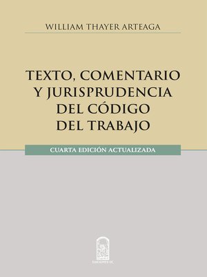 cover image of Texto, comentario y jurisprudencia del código del trabajo